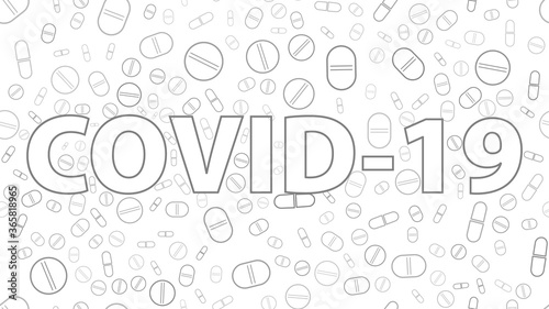 Text on the background of tablets.Vector illustration. Covid-19. Pandemic. Pills. Coronavirus