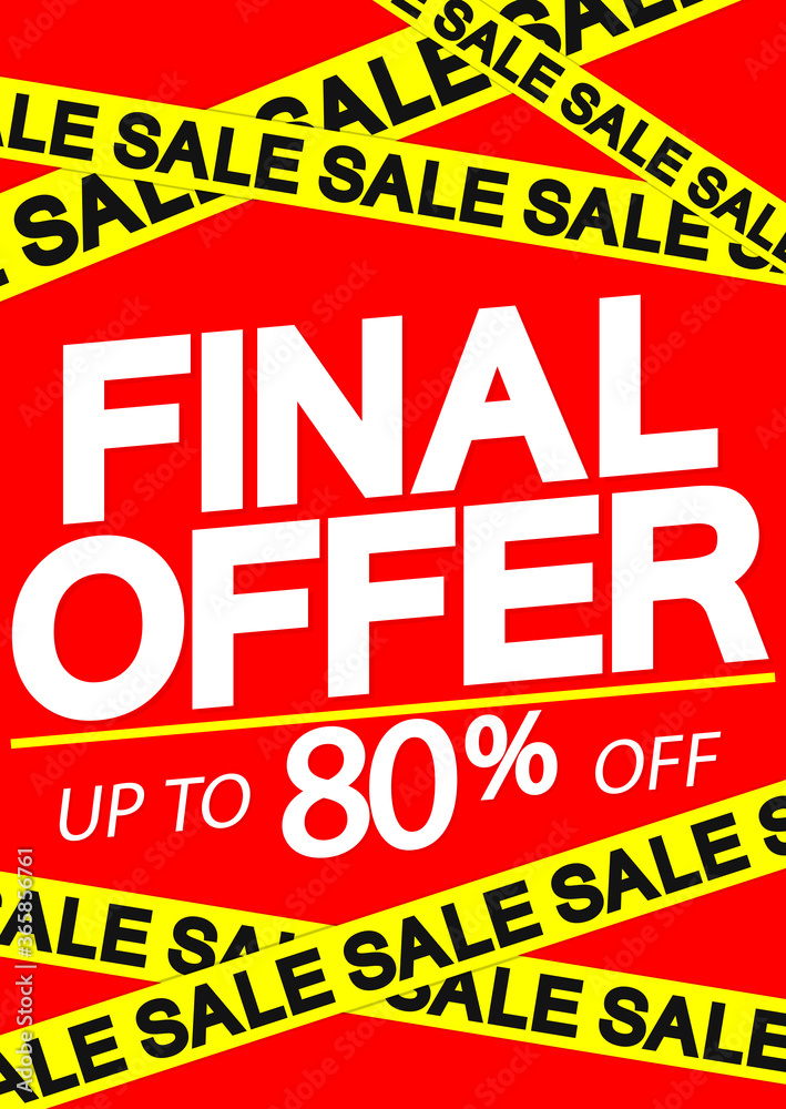 Final Offer, up to 80% off, sale poster design template, vector illustration Final Offer, up to 80% off, sale poster design template, vector illustration