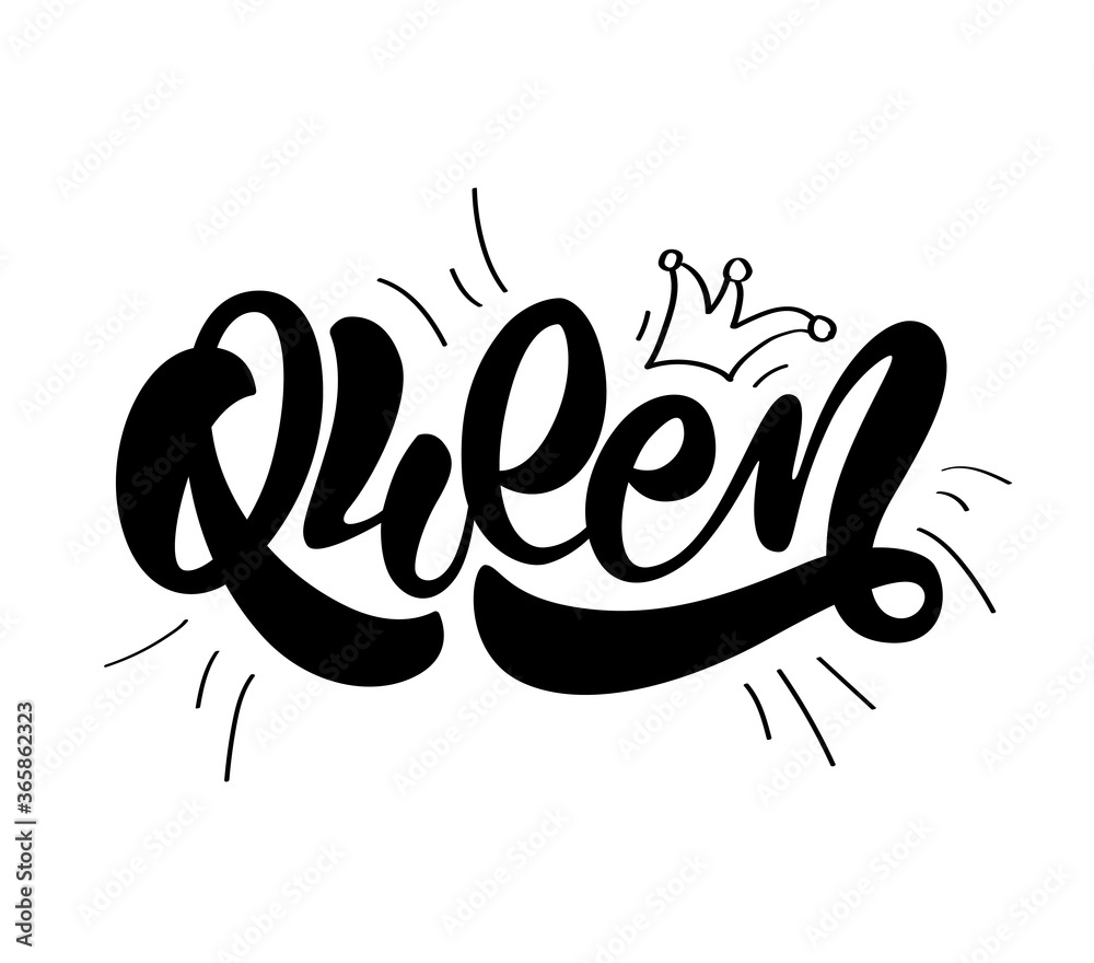 Queen saying lettering illustartion Queen saying lettering illustartion