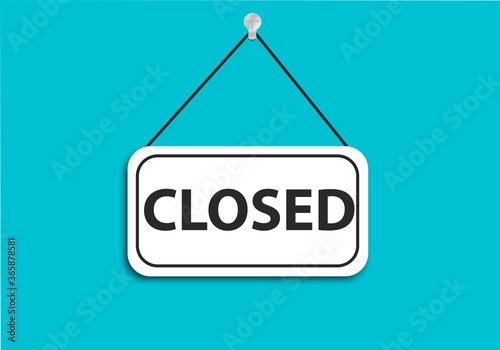 "Closed" Door sign. ... Important information about the closure of a shop or other establishment. White banner on a turquoise background.
Vector image
