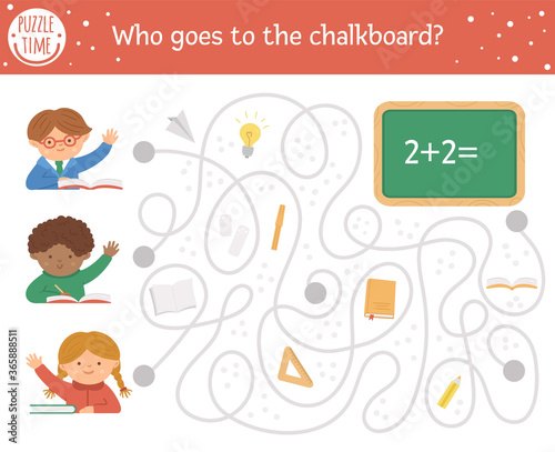 Back to school maze for children. Preschool printable educational activity. Funny puzzle with cute schoolchildren. Who goes to the chalkboard? Autumn game for kids with pupils. .