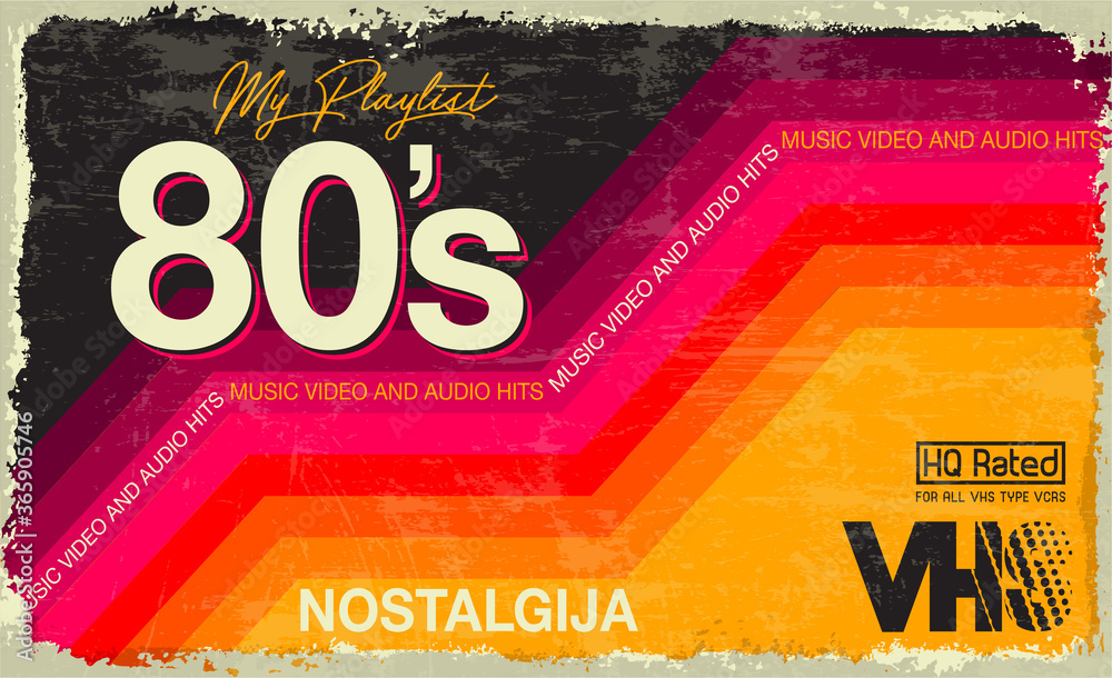 My playlist. 80's Awesome super video and audio hits. VHS effect. 80's and 90's style.  Retro vintage cover. Eighties color letters. Old style tape, banner or poster. Easy editable design template. 