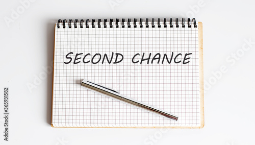 Conceptual writing showing Second Chance. Business text