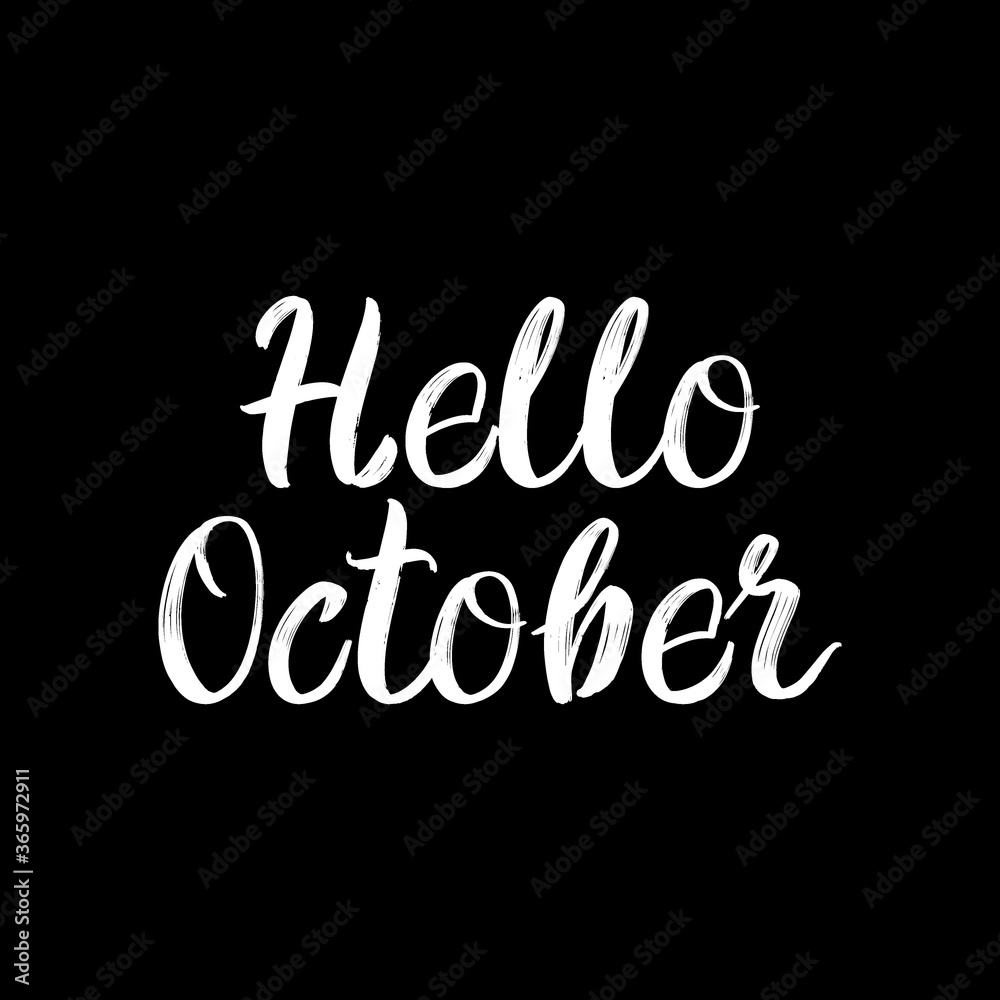 Hello October brush paint hand drawn  lettering on black background. Design  templates for greeting cards, overlays, posters
