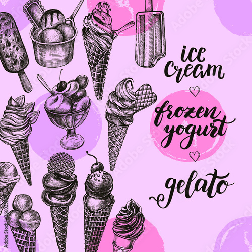Ink hand drawn background with different types of ice cream, italian dessert gelato. Food elements collection for menu or signboard design. Vector illustration with brush calligraphy style lettering.