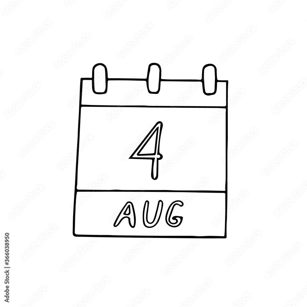 calendar hand drawn in doodle style. August 4. Day, date. icon, sticker, element, design. planning, business holiday calendar hand drawn in doodle style. August 4. Day, date. icon, sticker, element, design. planning, business holiday
