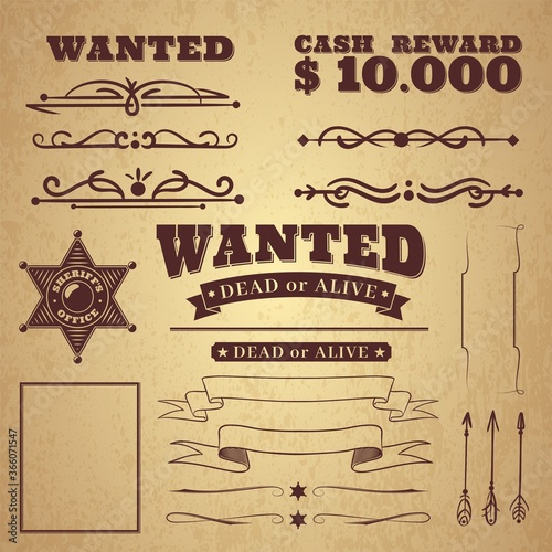 Wanted poster. Wild west vintage criminal search poster, borders and ribbons, frames and scroll elements in retro style on badge background, vector illustration for design photo