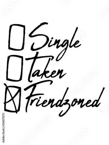 Single Taken Friendzoned Logo Lustig