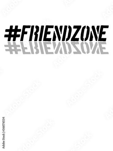 Edel Hashtag Friendzone Logo Kumpel unglücklich Lustig 
