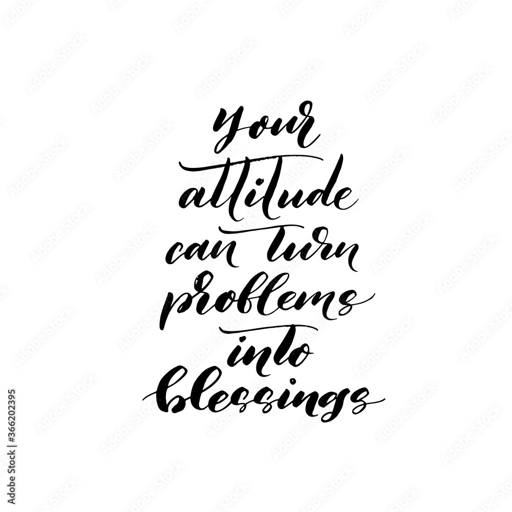 Your attitude can turn problems into blessings ink brush vector ...
