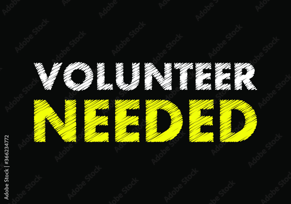 Fototapeta premium Volunteer needed writing text on black chalkboard. vector illustration