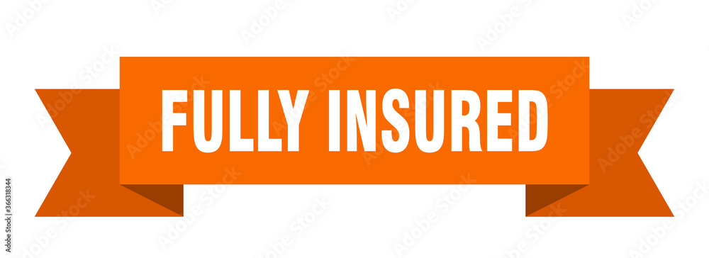 fully insured ribbon. fully insured paper band banner sign fully insured ribbon. fully insured paper band banner sign
