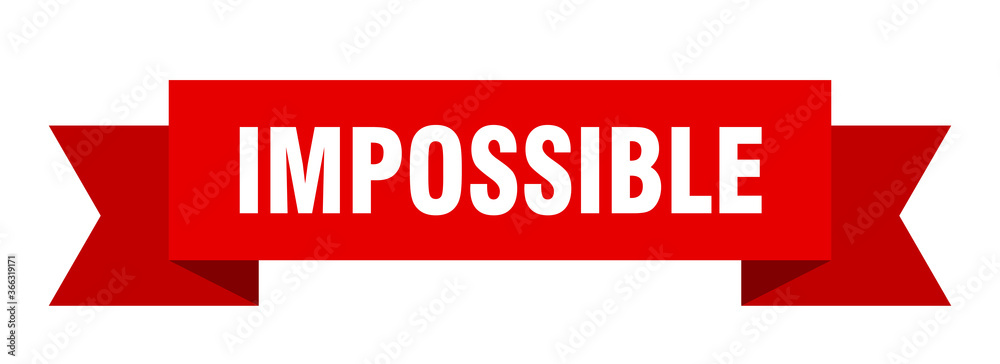 impossible ribbon. impossible paper band banner sign impossible ribbon. impossible paper band banner sign