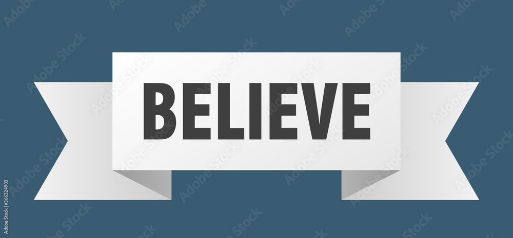 believe ribbon. believe paper band banner sign believe ribbon. believe paper band banner sign