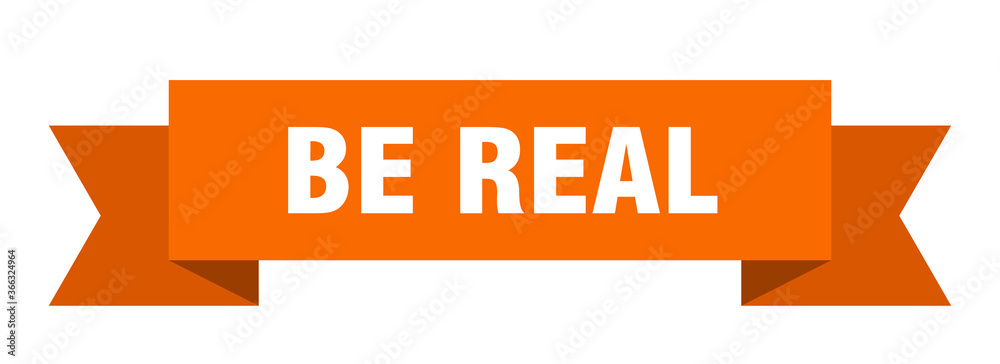 be real ribbon. be real paper band banner sign be real ribbon. be real paper band banner sign