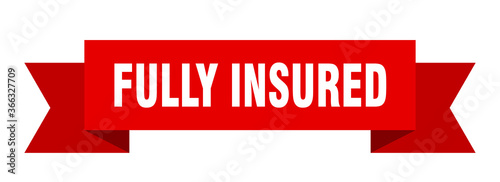 fully insured ribbon. fully insured paper band banner sign
