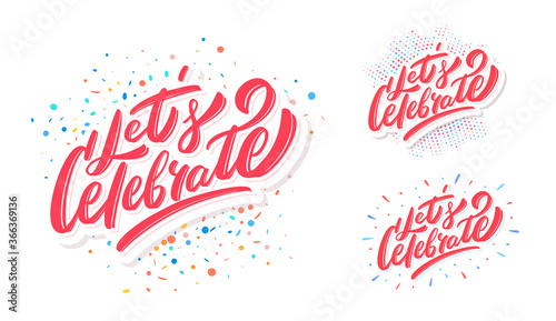 Let's celebrate. Vector lettering set.