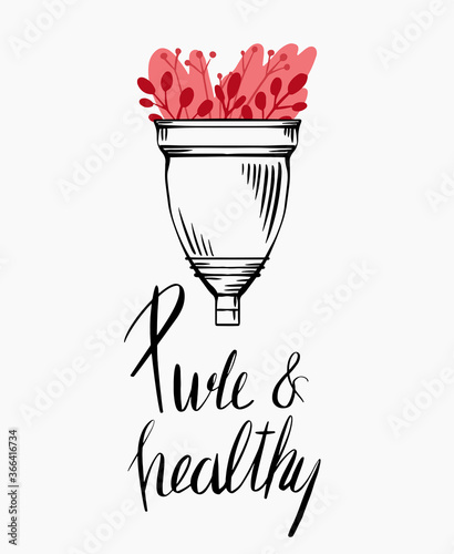 Sketch menstrual cup with flat flower, plants and lettering. Pure and healthy. Zero waste objects. Eco friendly womens health. Organic hygiene products. Vector object for banner and your design