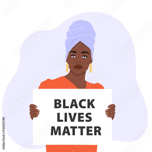 Black lives matter concept illustration. Woman holding placard and protesting about human rights of black people. Fighting for equality. Vector.