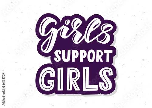 Girls support girls hand drawn lettering