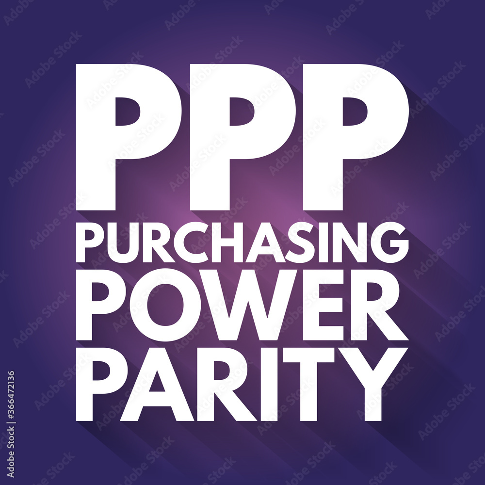 PPP - Purchasing Power Parity acronym, business concept background PPP - Purchasing Power Parity acronym, business concept background