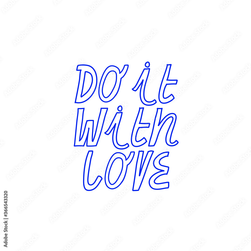 Minimalist vector lettering. Do It With Love inspirational quote. Hand drawn inscription. For cards, posters, stationery. Minimalist vector lettering. Do It With Love inspirational quote. Hand drawn inscription. For cards, posters, stationery.