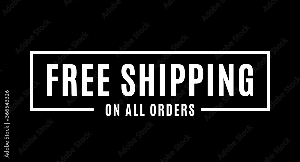 Free Shipping On All Orders Vector Text Background for Businesses, Online Store, Online Retail, Company, Promotion Free Shipping On All Orders Vector Text Background for Businesses, Online Store, Online Retail, Company, Promotion