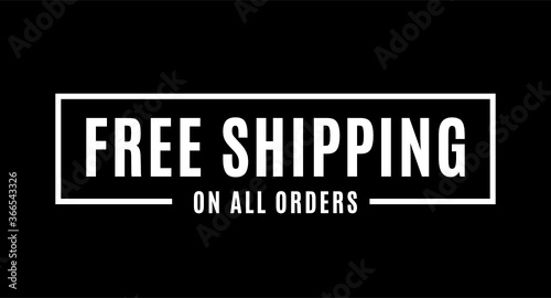 Free Shipping On All Orders Vector Text Background for Businesses, Online Store, Online Retail, Company, Promotion