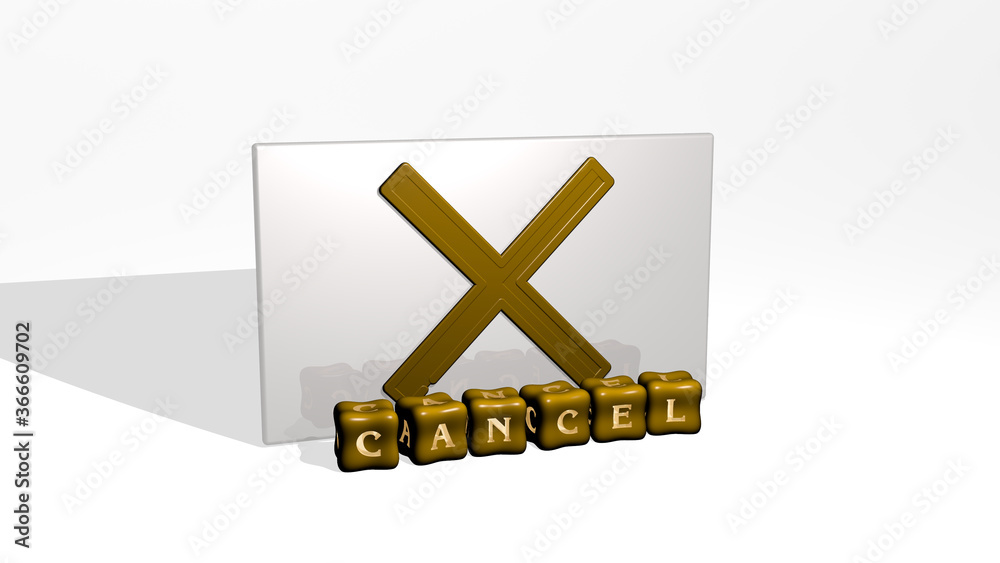 3D representation of cancel with icon on the wall and text arranged by metallic cubic letters on a mirror floor for concept meaning and slideshow presentation. illustration and business