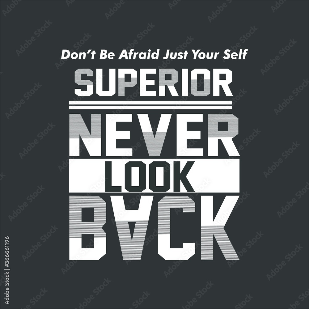 Obraz premium Never look back typography t shirt vector illustration