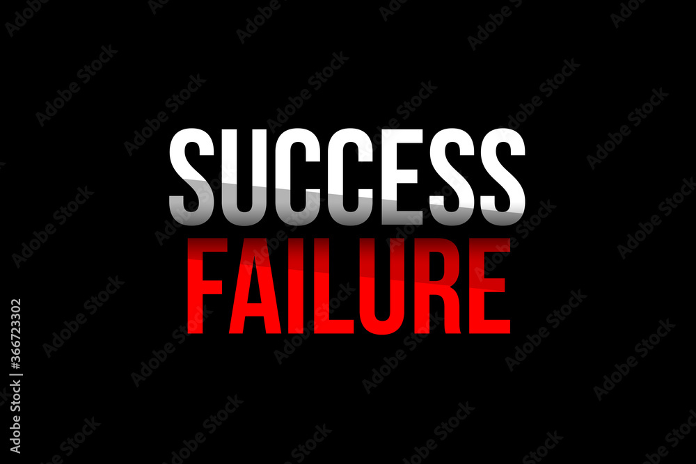 Success vs Failure concept. Words in red and white meaning you should be successful than failing