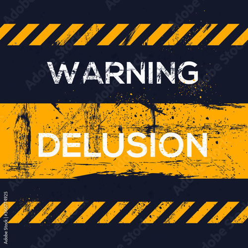 Warning sign (delusion), vector illustration.	