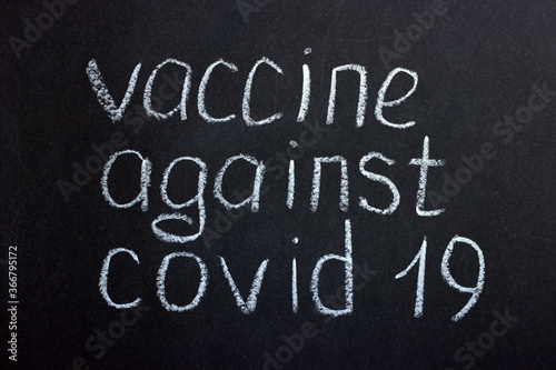 
Chalkboard text vaccine for covid. Waiting for the end of trials of a new drug