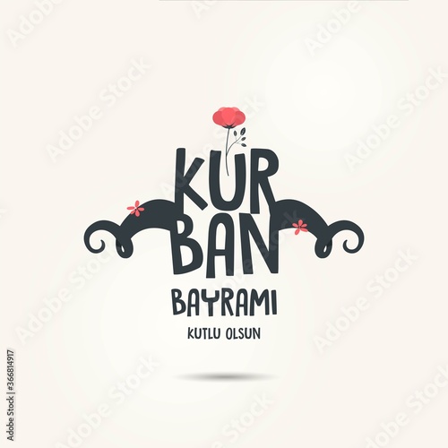 Feast of the Sacrif (Eid al-Adha Mubarak) Feast of the Sacrifice Greeting (Turkish: Kurban Bayraminiz Kutlu Olsun) Holy days of muslim community. Billboard, Poster, Social Media, Greeting Card
