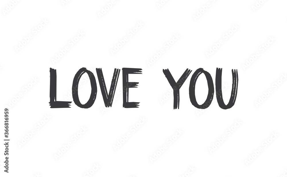Love you, hand drawn lettering text. Handwritten style type. Love you, hand drawn lettering text. Handwritten style type.