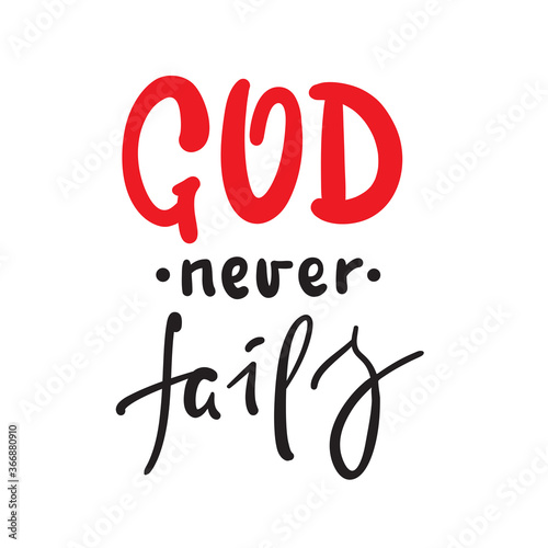 God never fails - inspire motivational religious quote Fototapeta