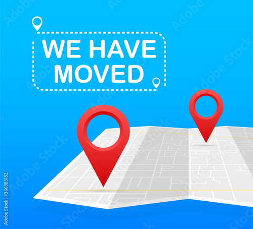 We have moved. Moving office sign. Clipart image isolated on blue background. Vector stock illustration.