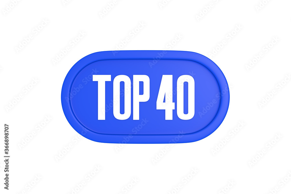 Top 40 sign in blue color isolated on white background, 3d illustration. Top 40 sign in blue color isolated on white background, 3d illustration.
