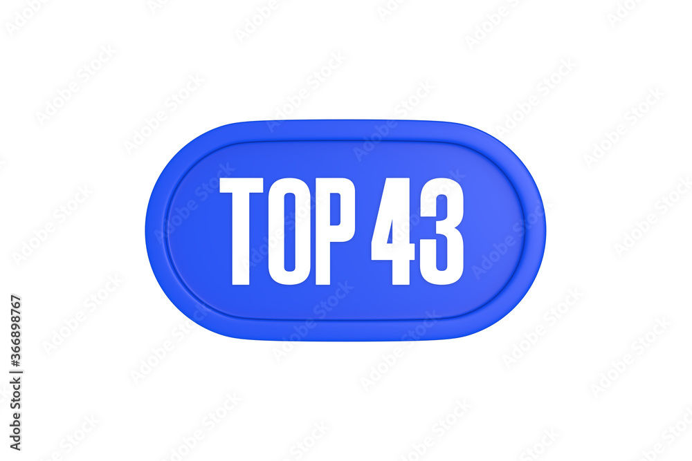 Top 43 sign in blue color isolated on white background, 3d illustration. Top 43 sign in blue color isolated on white background, 3d illustration.