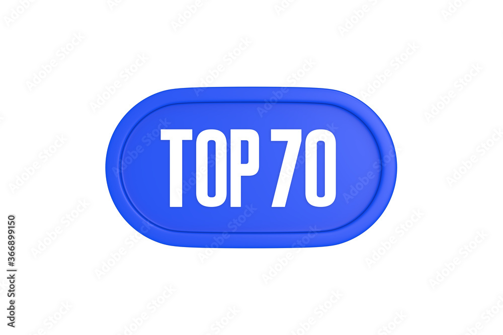 Top 70 sign in blue color isolated on white background, 3d illustration. Top 70 sign in blue color isolated on white background, 3d illustration.