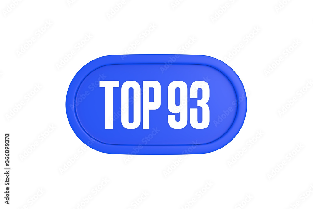 Top 93 sign in blue color isolated on white background, 3d illustration. Top 93 sign in blue color isolated on white background, 3d illustration.