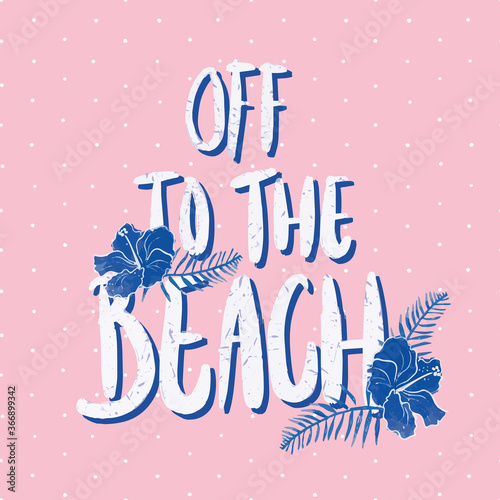 Off to the beach pink brush sign vector. Handwritten inspirational quote. Typography design for greeting cards, posters and print invitations. White and blue ink text over stylish pink polka dots