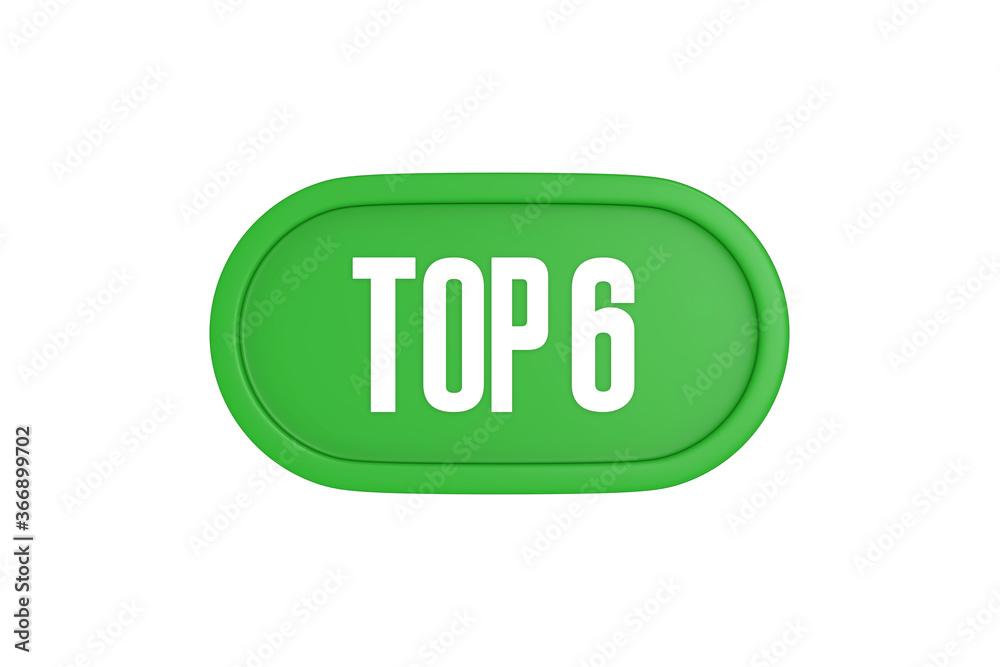 Top 6 sign in green color isolated on white background, 3d illustration. Top 6 sign in green color isolated on white background, 3d illustration.