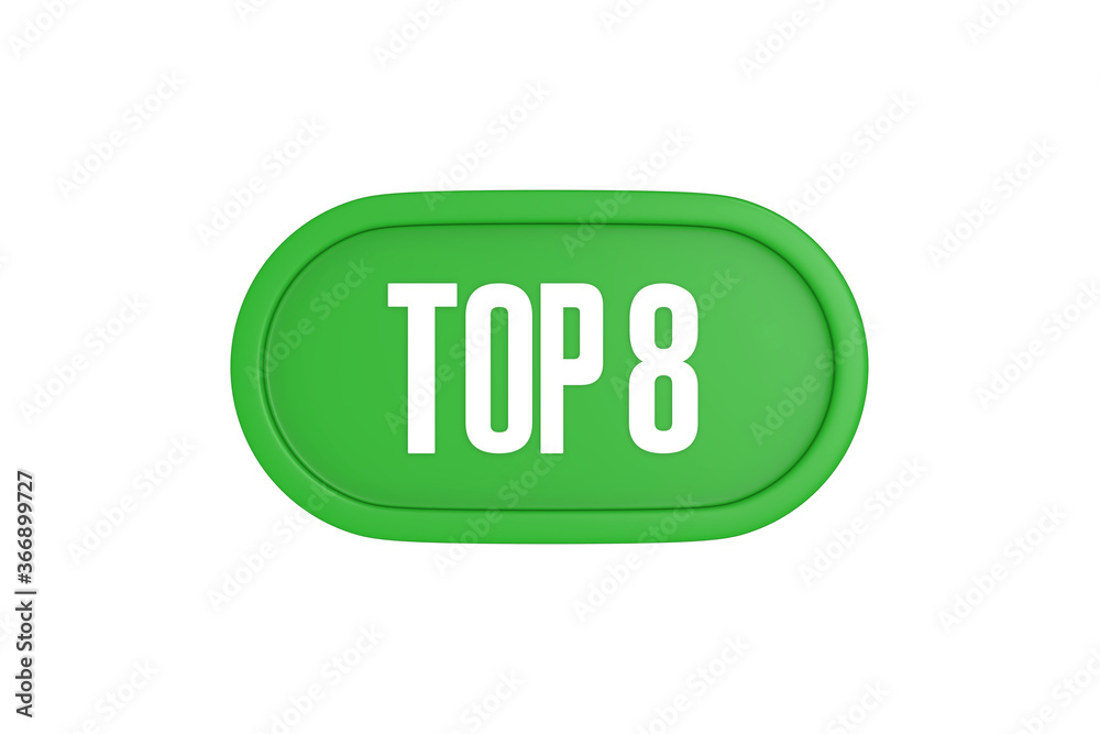 Top 8 sign in green color isolated on white background, 3d illustration. Top 8 sign in green color isolated on white background, 3d illustration.