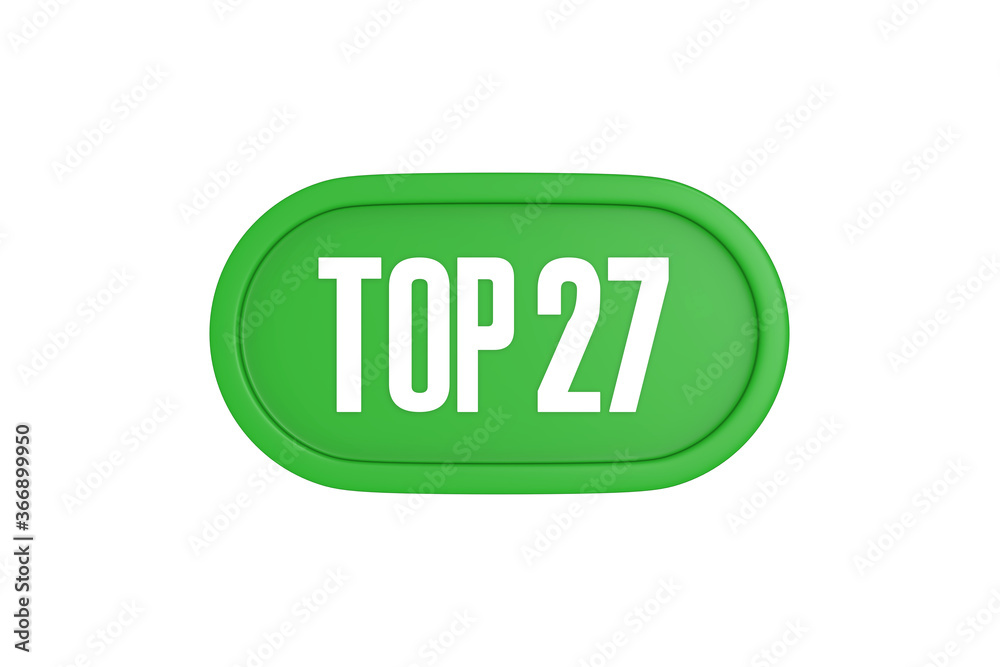 Top 27 sign in green color isolated on white background, 3d illustration. Top 27 sign in green color isolated on white background, 3d illustration.