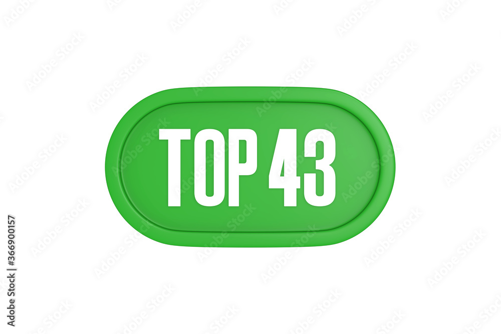 Top 43 sign in green color isolated on white background, 3d illustration. Top 43 sign in green color isolated on white background, 3d illustration.