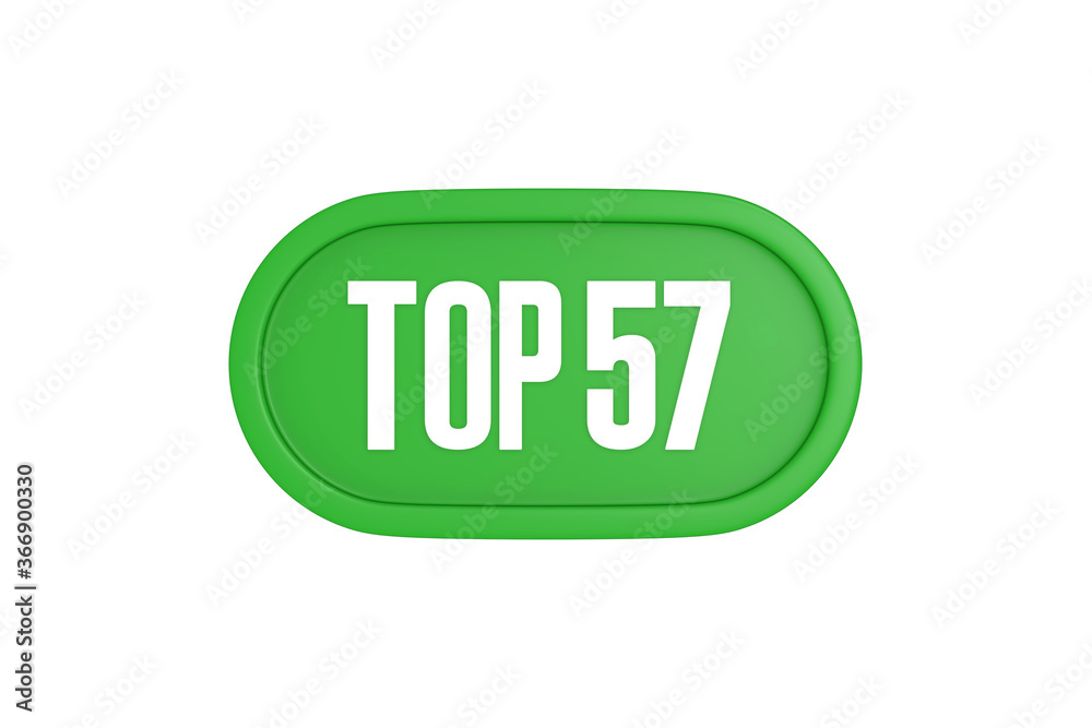 Top 57 sign in green color isolated on white background, 3d illustration. Top 57 sign in green color isolated on white background, 3d illustration.