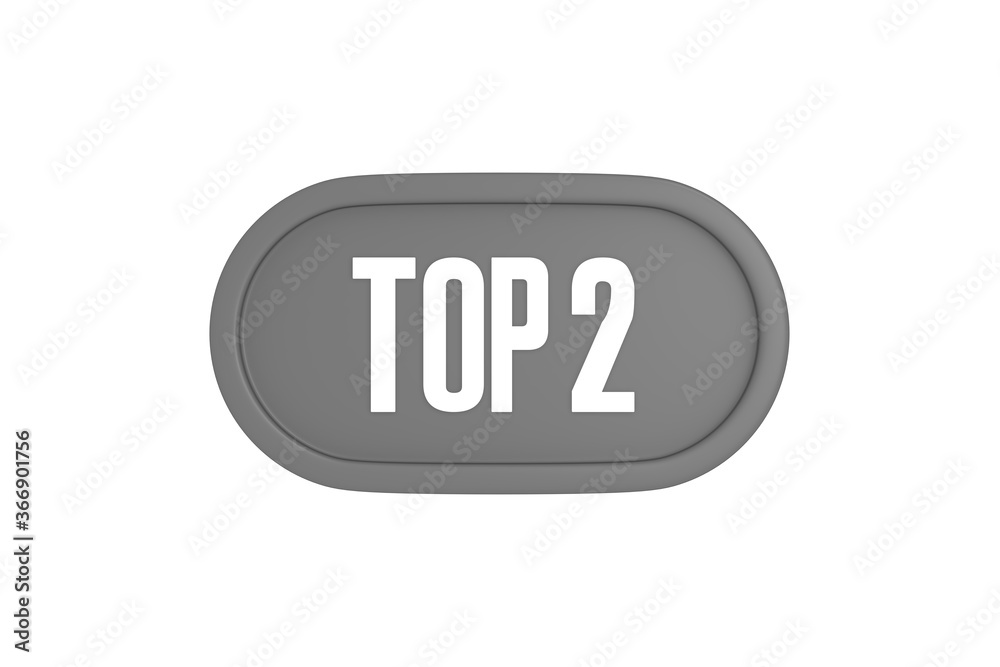 Top 2 sign in grey color isolated on white background, 3d illustration. Top 2 sign in grey color isolated on white background, 3d illustration.