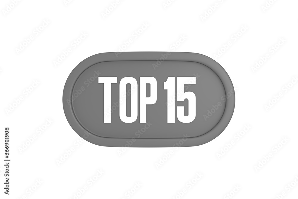 Top 15 sign in grey color isolated on white background, 3d illustration. Top 15 sign in grey color isolated on white background, 3d illustration.