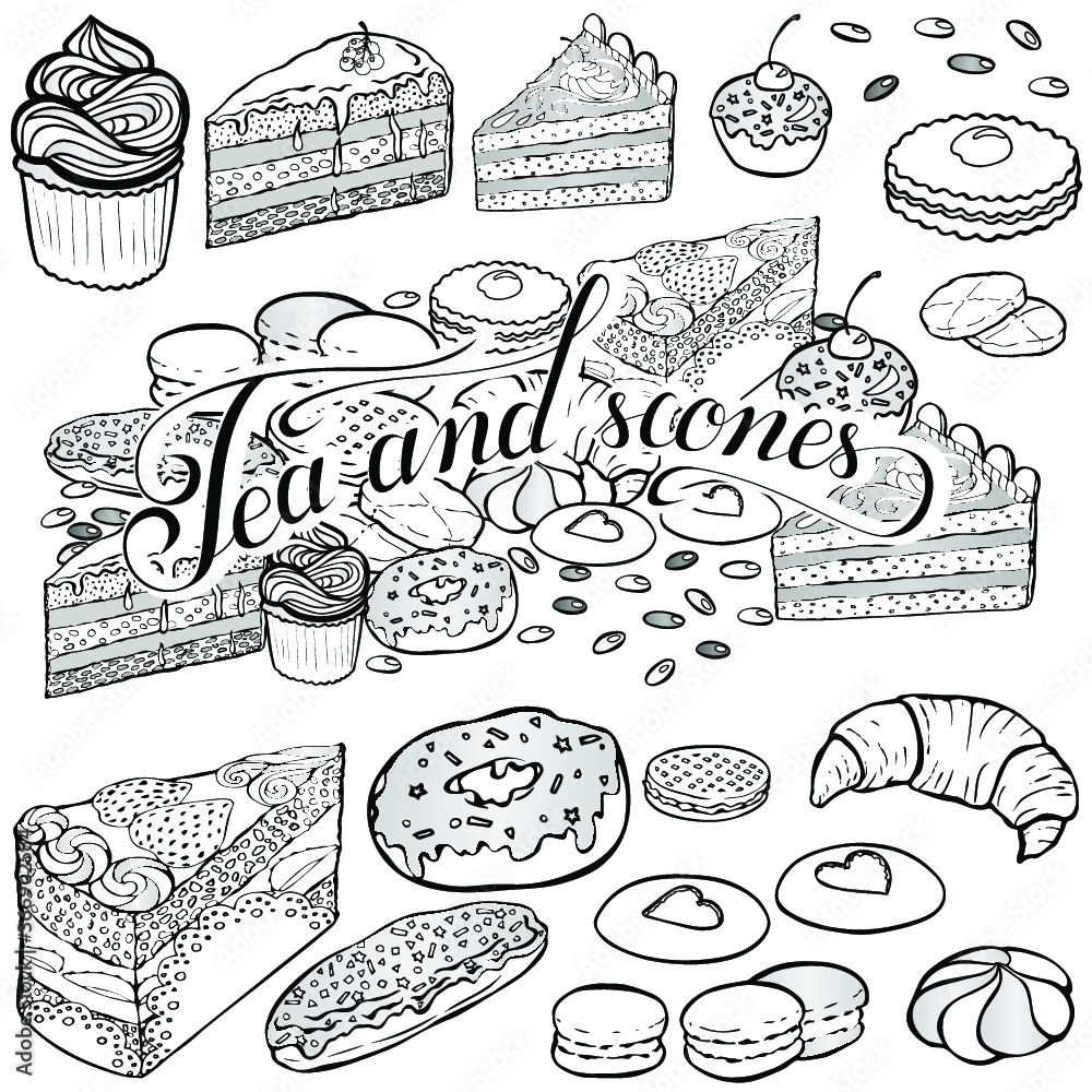 Set of hand drawn sweets for tea party. Cake with chocolate and berries, muffin, cupcake, eclair, cup of tea, cup of coffee. Vector illustration. Black and white. Coloring book
